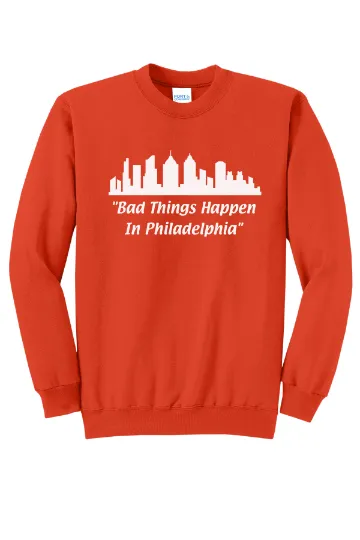 Bad Things Happen in Philadelphia Unisex Crewneck Sweatshirt