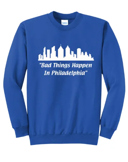 Bad Things Happen in Philadelphia Unisex Crewneck Sweatshirt