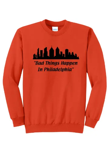 Bad Things Happen in Philadelphia Unisex Crewneck Sweatshirt
