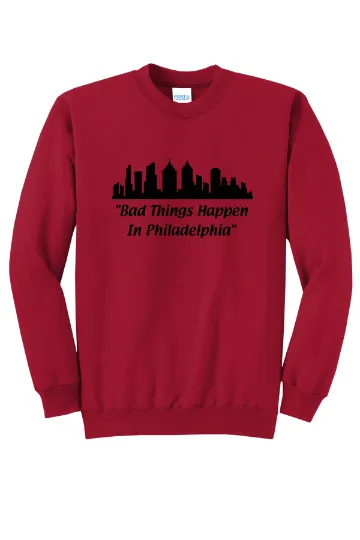 Bad Things Happen in Philadelphia Unisex Crewneck Sweatshirt