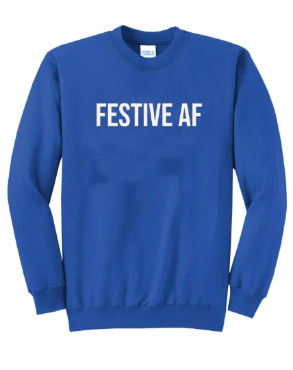 Festive AF Unisex Crewneck Sweatshirt