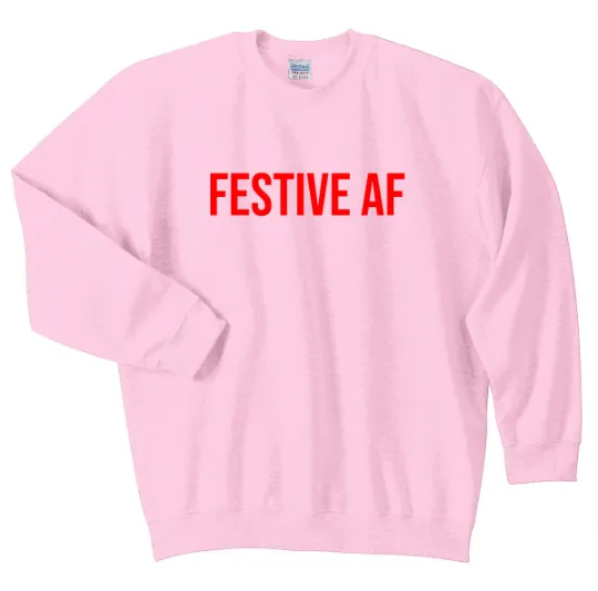 Festive AF Unisex Crewneck Sweatshirt