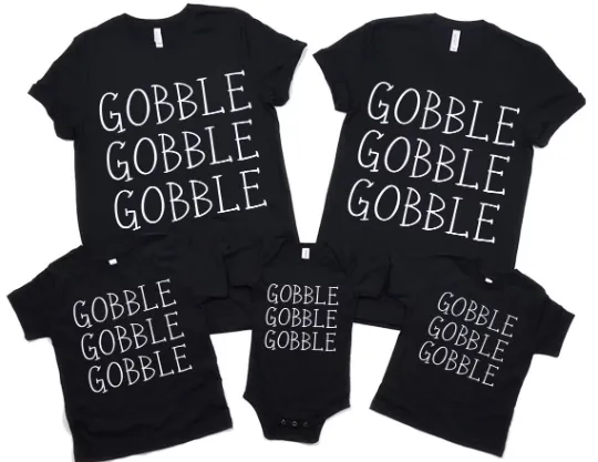 Gobble Gobble Gobble T-Shirt
