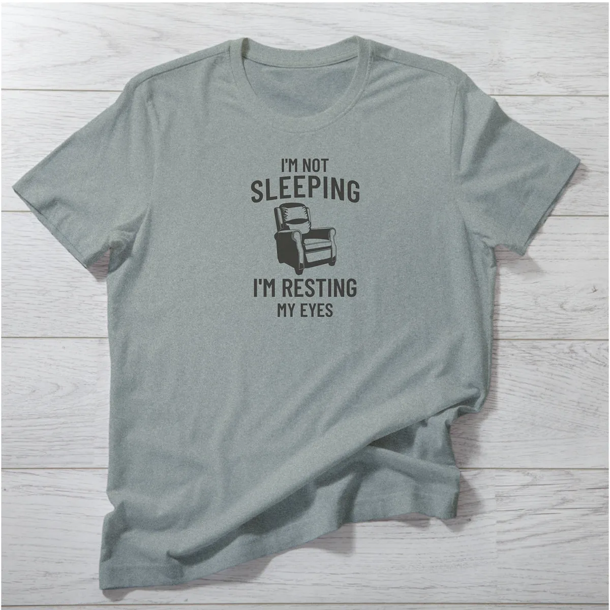 I'm Not Sleeping T-Shirt | Funny Resting My Eyes Chair Graphic Tee
