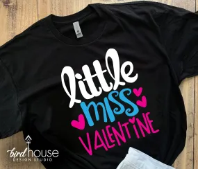 Little Miss Valentine, Cute Valentines Day Shirt, Pick any Colors
