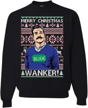 Ugly Christmas Crewneck Graphic Sweatshirt Wanker Believe
